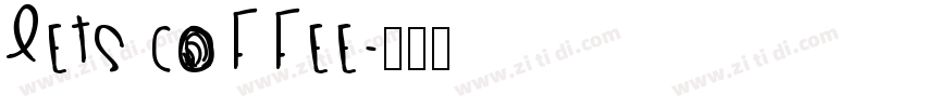 Lets Coffee字体转换